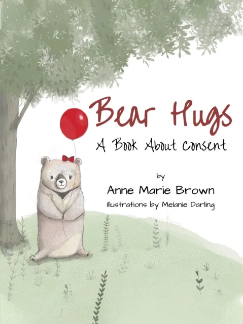 Bear Hugs: A Book about Consent