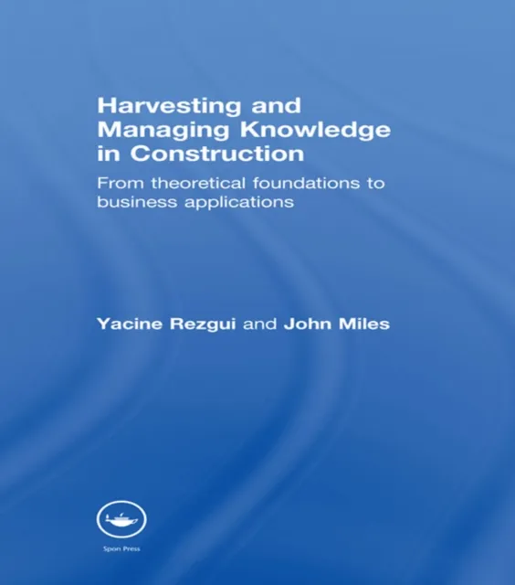 Harvesting and Managing Knowledge in Construction