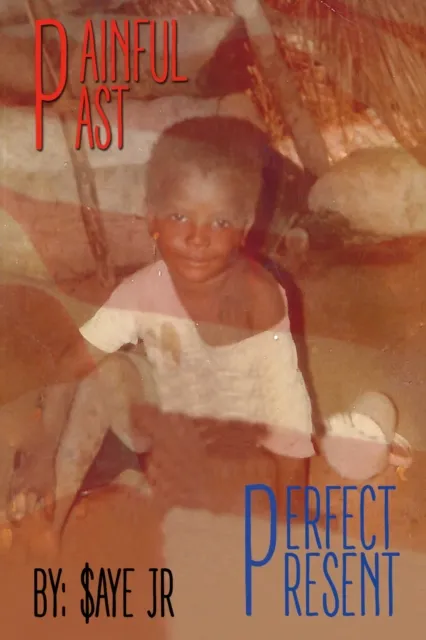 PAINFUL PAST PERFECT PRESENT