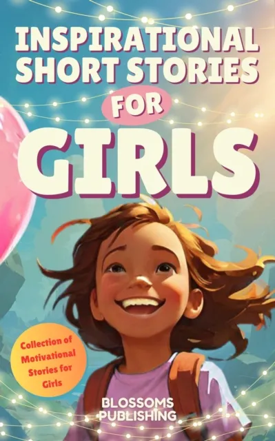 Inspirational Short Stories for Girls