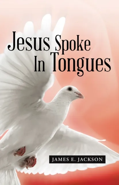 Jesus Spoke in Tongues