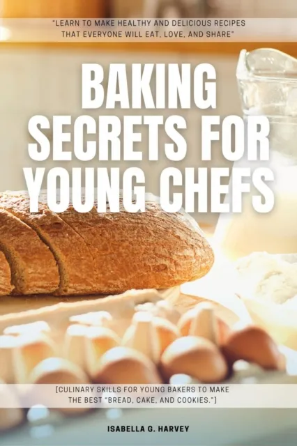 Baking SECRETS for Young Chefs: