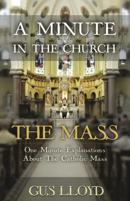 Minute in the Church: The Mass