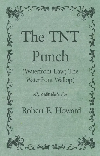 TNT Punch (Waterfront Law; The Waterfront Wallop)