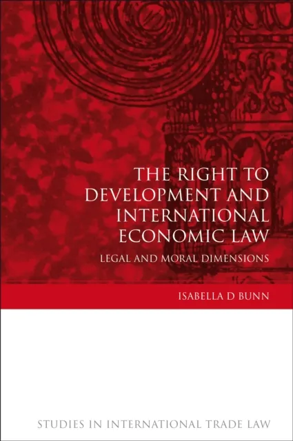 Right to Development and International Economic Law