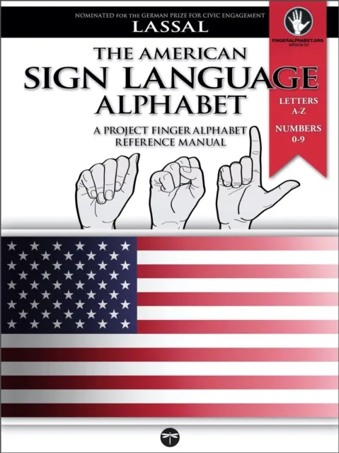 American Sign Language Alphabet - A Project FingerAlphabet Reference Manual: Letters A-Z, Numbers 0-9