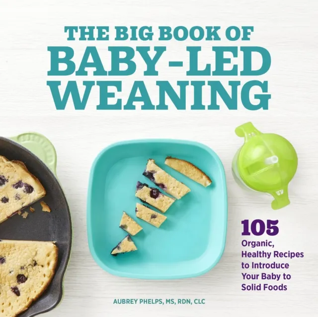 Big Book of Baby-Led Weaning