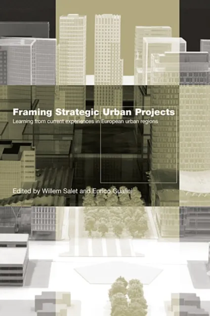 Framing Strategic Urban Projects