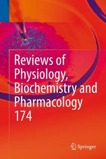 Reviews of Physiology, Biochemistry and Pharmacology Vol. 174