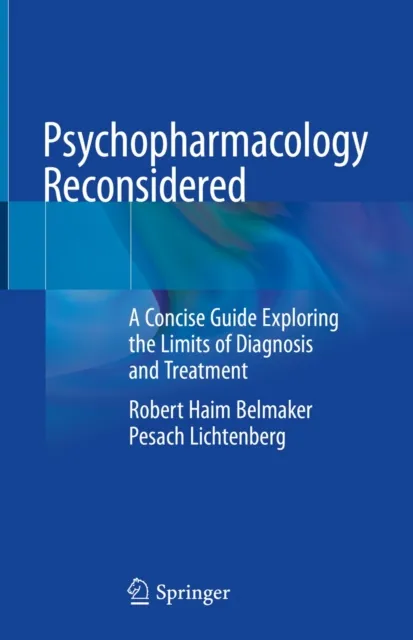 Psychopharmacology Reconsidered