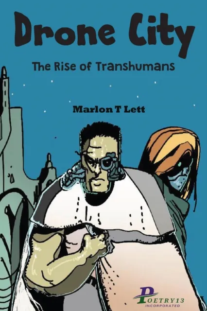 Drone City the Rise of Transhumans