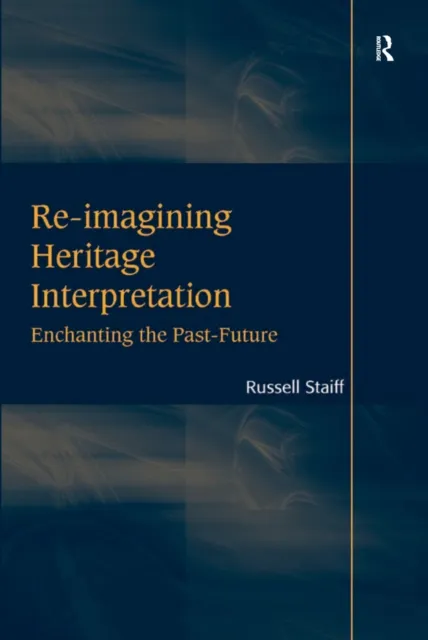 Re-imagining Heritage Interpretation