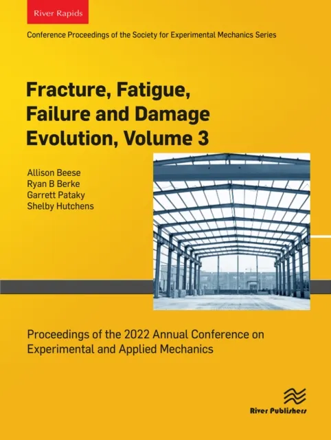 Fracture, Fatigue, Failure and Damage Evolution, Volume 3