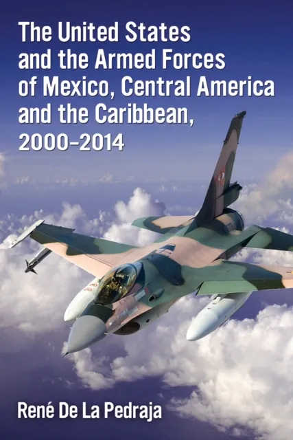 United States and the Armed Forces of Mexico, Central America and the Caribbean, 2000-2014