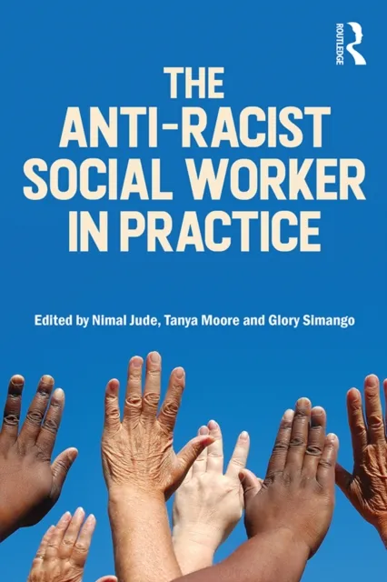 Anti-Racist Social Worker in Practice