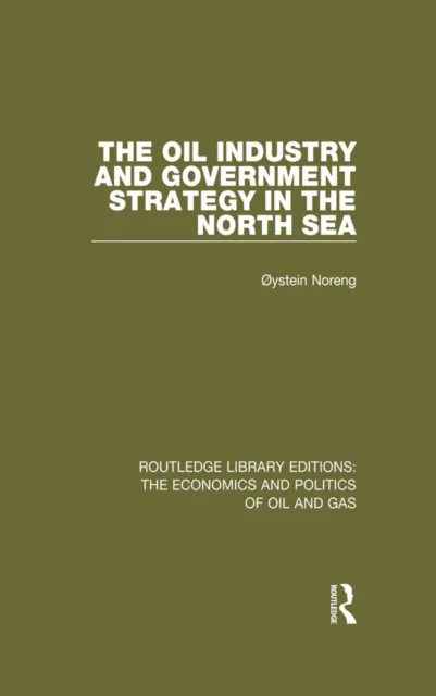 Oil Industry and Government Strategy in the North Sea