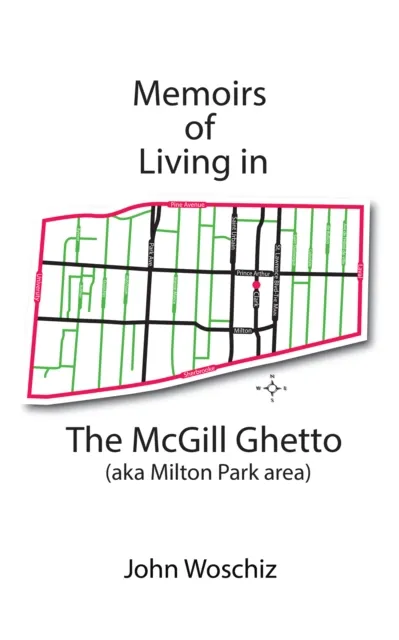 Memoirs of Living in the Mcgill Ghetto