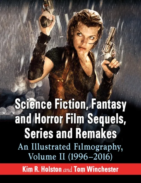 Science Fiction, Fantasy and Horror Film Sequels, Series and Remakes