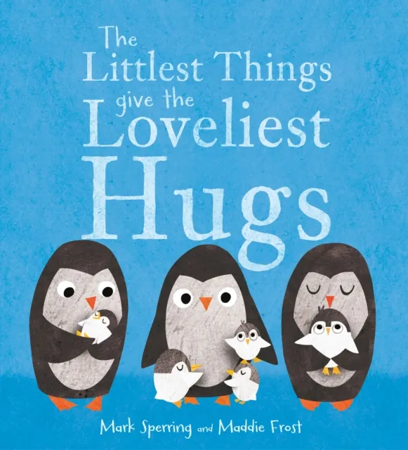 Littlest Things Give the Loveliest Hugs