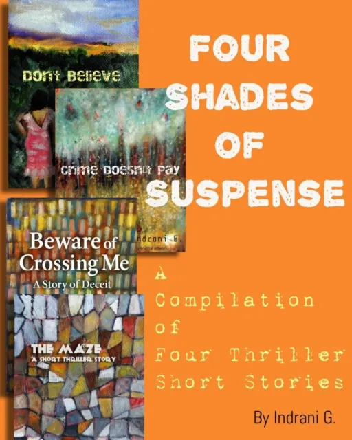 Four Shades of Suspense: A Compilation of Four Thriller Short Stories