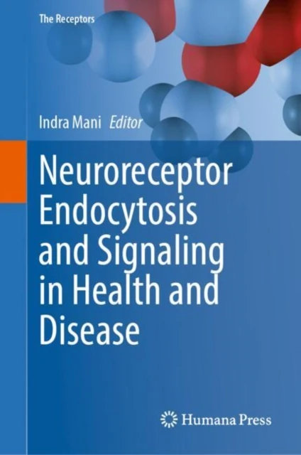 Neuroreceptor Endocytosis and Signaling in Health and Disease