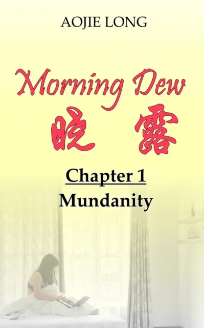 Morning Dew: Chapter 1 - Mundanity