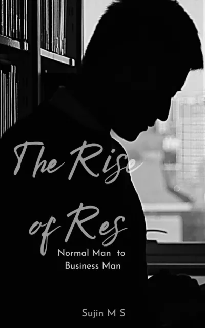 The Rise of Res( Normal Man  to  Business Man)