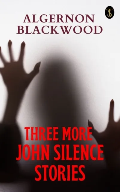 Three More John Silence Stories
