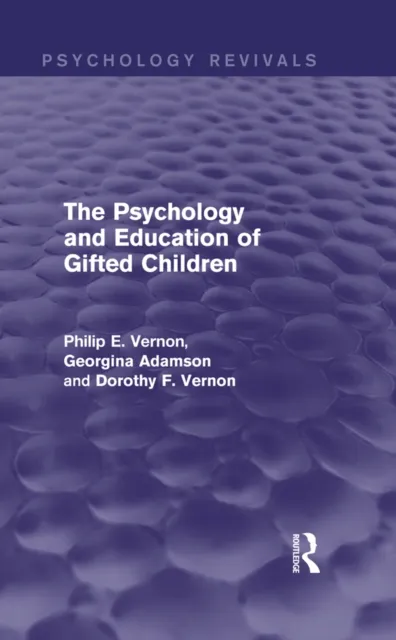 Psychology and Education of Gifted Children (Psychology Revivals)