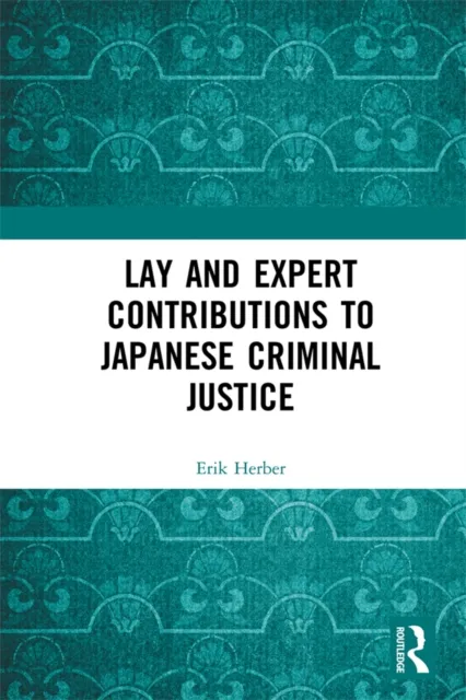 Lay and Expert Contributions to Japanese Criminal Justice