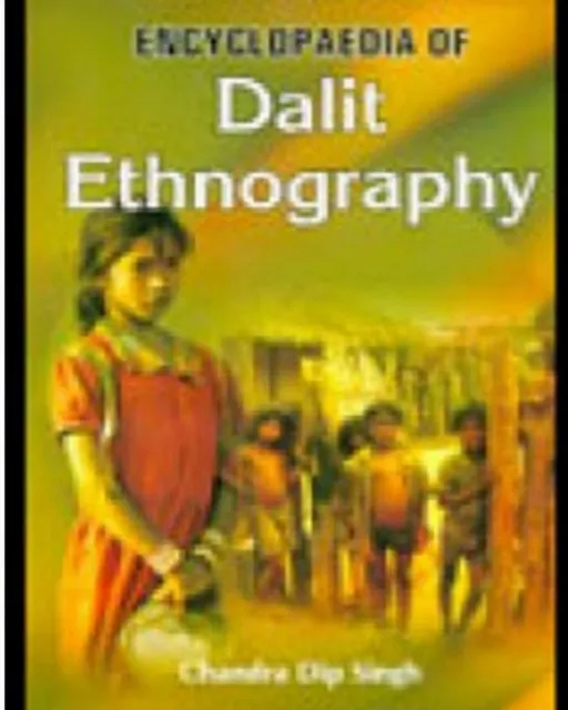 Encyclopaedia Of Dalit Ethnography