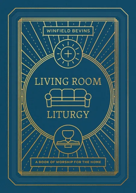 Living Room Liturgy