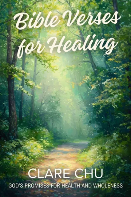 Bible Verses for Healing: God's Promises for Health and Wholeness