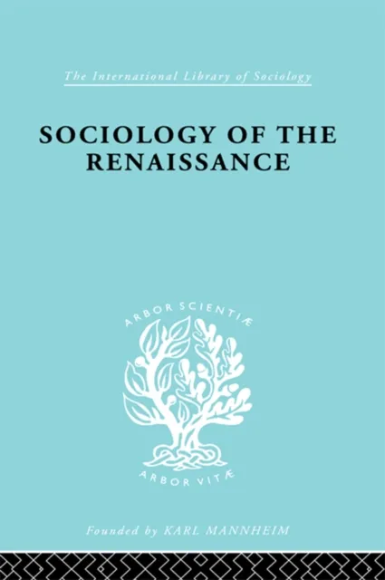 Sociology of the Renaissance Vol 9