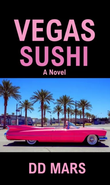 Vegas Sushi: A Novel