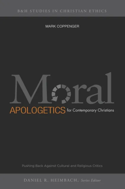 Moral Apologetics for Contemporary Christians
