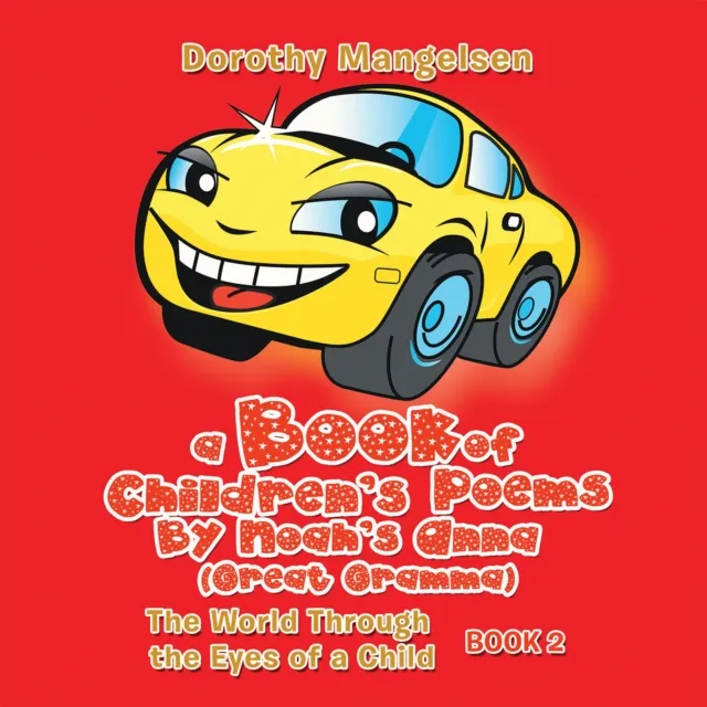 Book of Children'S Poems by Noah'S Anna (Great Gramma)