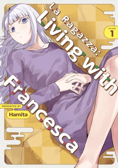 La Ragazza: Living with Francesca: Volume 1