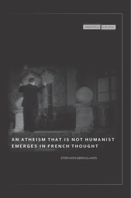 Atheism that Is Not Humanist Emerges in French Thought