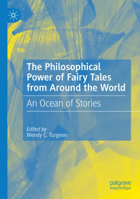 Philosophical Power of Fairy Tales from Around the World