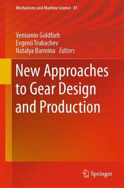 New Approaches to Gear Design and Production