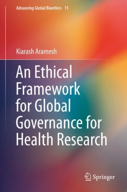 Ethical Framework for Global Governance for Health Research