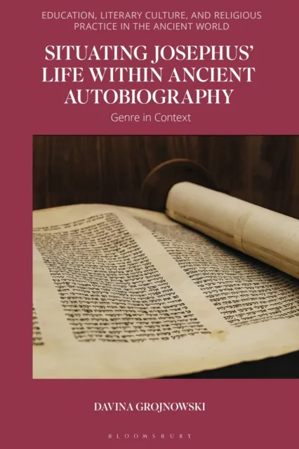 Situating Josephus  Life within Ancient Autobiography