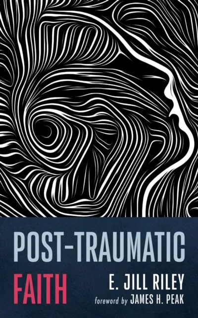 Post-Traumatic Faith