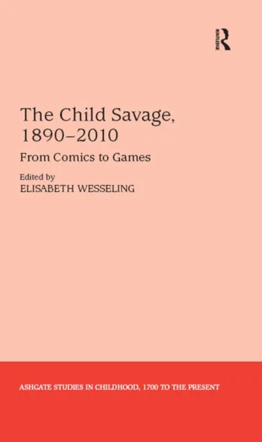Child Savage, 1890-2010