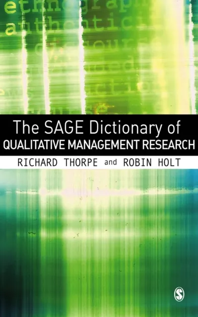 SAGE Dictionary of Qualitative Management Research