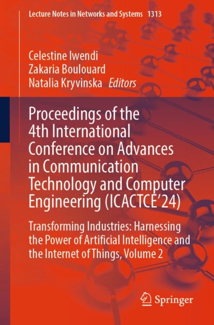 Proceedings of the 4th International Conference on Advances in Communication Technology and Computer Engineering (ICACTCE'24)