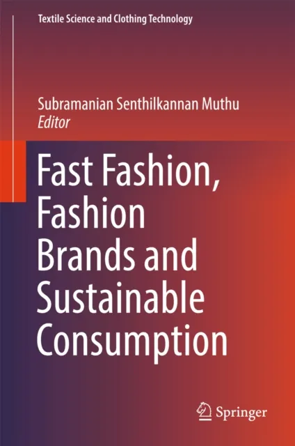 Fast Fashion, Fashion Brands and Sustainable Consumption