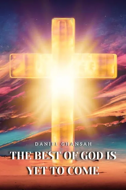 Best of God is Yet to Come