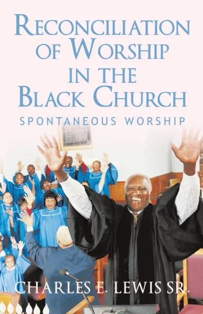 Reconciliation of Worship in the Black Church